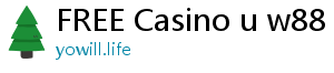 FREE Casino u w88